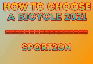 How to Choose a Bicycle 2021
