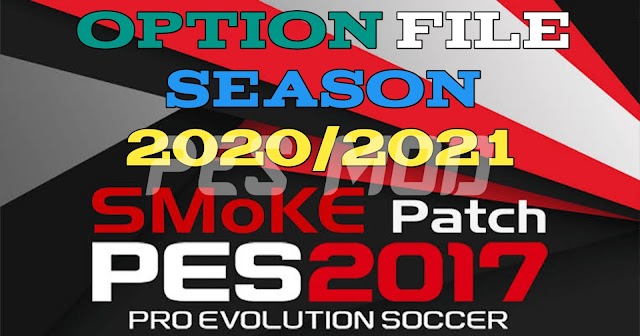 PES 2017 Option File Smoke Patch V17.2.2 Update Season 2020/21