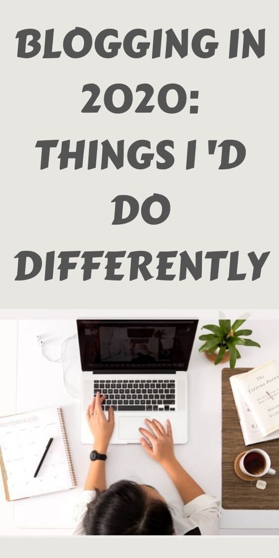  BLOGGING IN 2021: THINGS I 'D DO DIFFERENTLY