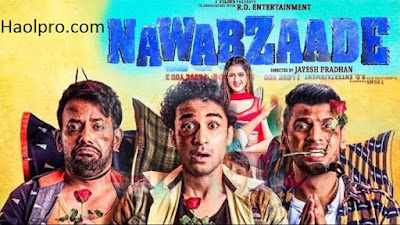 Nawabzaade Full Movie Download In Hindi 2018 Movie