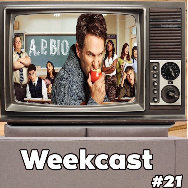 Weekcast #21- A.P. Bio