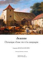 Jeanne. Chronique d'une vie à la campagne