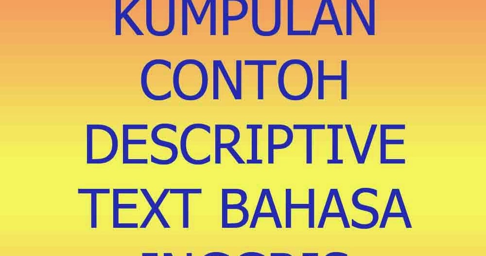 Contoh Descriptive Text Dan Soal - Cara Ku Mu