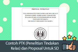 Contoh Ptk (Penelitian Tindakan Kelas) Dan Ajuan Untuk Sd Lengkap