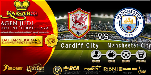 Prediksi Bola Jitu Cardiff City vs Manchester City 28 Januari 2018