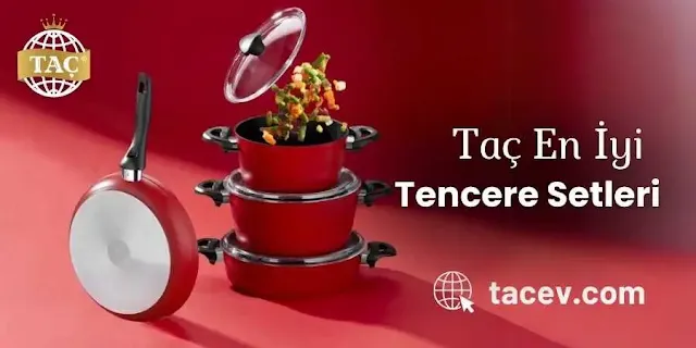 Taç En İyi Tencere Setleri