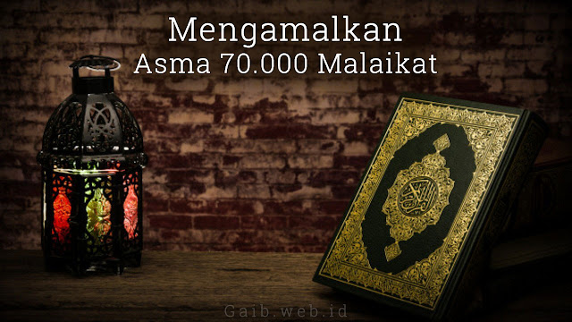 Mengamalkan Asma 70.000 Malaikat