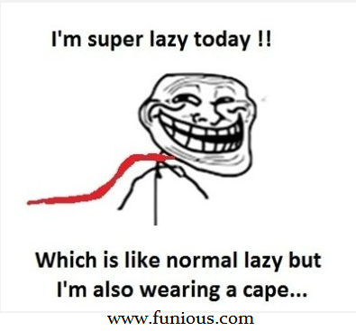 Funny Meme Super Lazy pICTURES