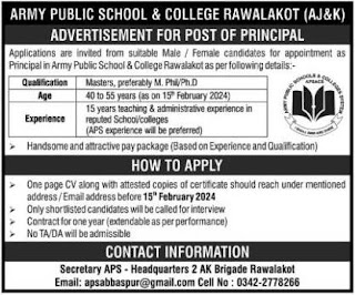 Newest Rawalakot 2024 Army Public School & College APS&C Education Posts The Pakistan Army, Army Public School & College (APS&C) is currently accepting applications for the following posts in Rawalakot, AJK, Pakistan. The job postings were first published in the daily Nation on February 8, 2024. principal  Education with a Ph.D., Mphil, or Master's degree is preferred.  The deadline for applying to the most recent Government Education employment at Army Public School & College (APS&C) is February 15, 2024, or until the date specified in the newspaper ad. To learn how to apply for the most recent Army Public School & College APS&C job opportunities, read the entire advertisement here.