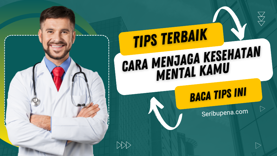 Cara Menjaga Kesehatan Mental