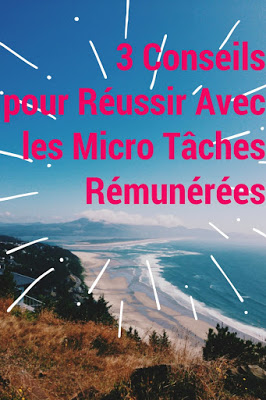 3 Conseils pour Réussir Avec les Micro Tâches Rémunérées