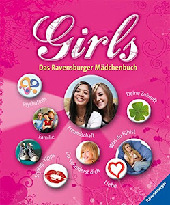 Girls: Das Ravensburger Mädchenbuch