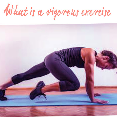 What is an example of vigorous Exercise.?