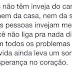 DA LONGA SÉRIE "POIS É..."