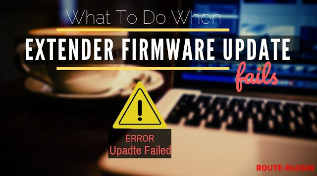 What to do when Extender firmware update fails