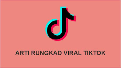 Arti Rungkad di Tiktok