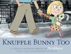 bookcover of KNUFFLE BUNNY TOO: A Case Of Mistaken Identity by Mo Willems