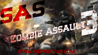 Download SAS Zombie Assault 3 Mod Apk v3.10 Unlimited Money Terbaru 2017