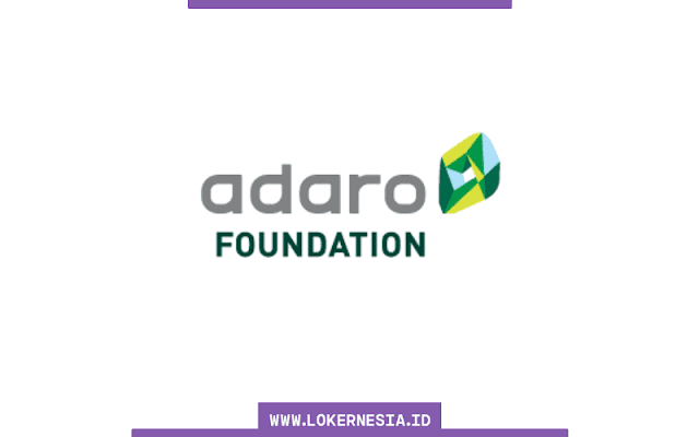 Lowongan Kerja Adaro Foundation September 2022