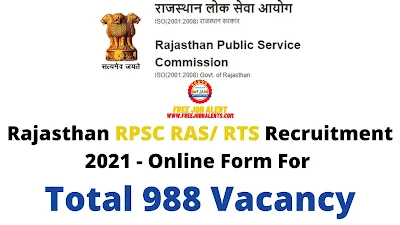 Free Job Alert: Rajasthan RPSC RAS/ RTS Recruitment 2021 - Online Form For Total 988 Vacancy