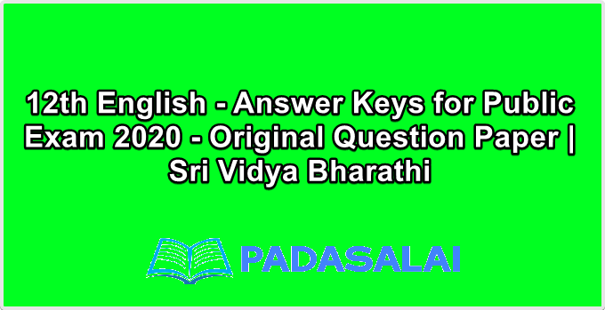 12th English - Answer Keys for Public Exam 2020 - Original Question Paper | Sri Vidya Bharathi