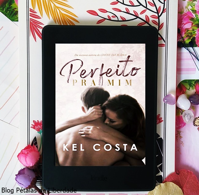 Resenha-livro-Perfeito-pra-mim-Kel-Costa