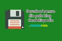 Cara Unduh Semua File di Blog Cendekiapedia