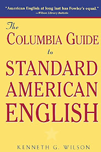 The Columbia Guide to Standard American English (English Edition)