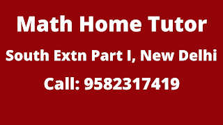 Best Maths Tutors for Home Tuition in South Extension Part-1, Delhi. Call:9582317419