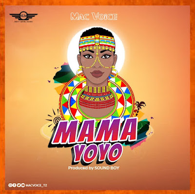 AUDIO | Mac Voice – Mama Yoyo | Download New Mp3 Music Song