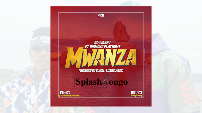 ''Mwanza'' Lyrics By Rayvanny ft Diamond Platnumz