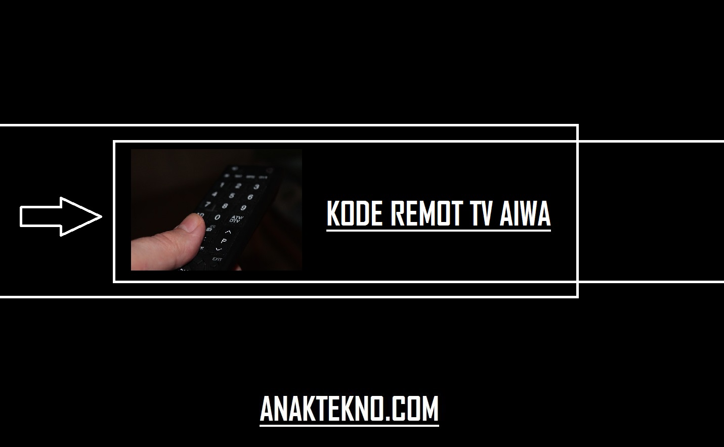 Kode Remot TV AIWA + Cara Setting Remot Joker TV AIWA