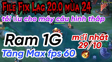 Fix lag data liên quân mới nhất mùa 24 - Giảm lag,tăng fps  cho các dòng máy từ Trung bình đến yếu