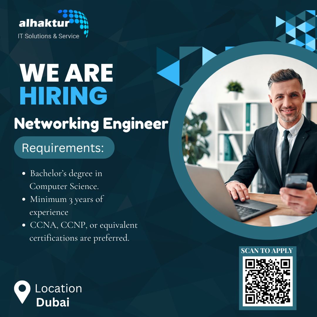Hiring: Networking Engineer | Al Haktur IT Solutions | Latest Jobs in Dubai 2024