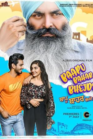 Bapu Bahar Bhejde (2022) ZEE5 Full Punjabi Movie