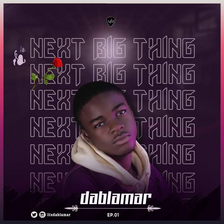 [Extended play] Dablamar - Next big thing (7 tracks) #Arewapublisize