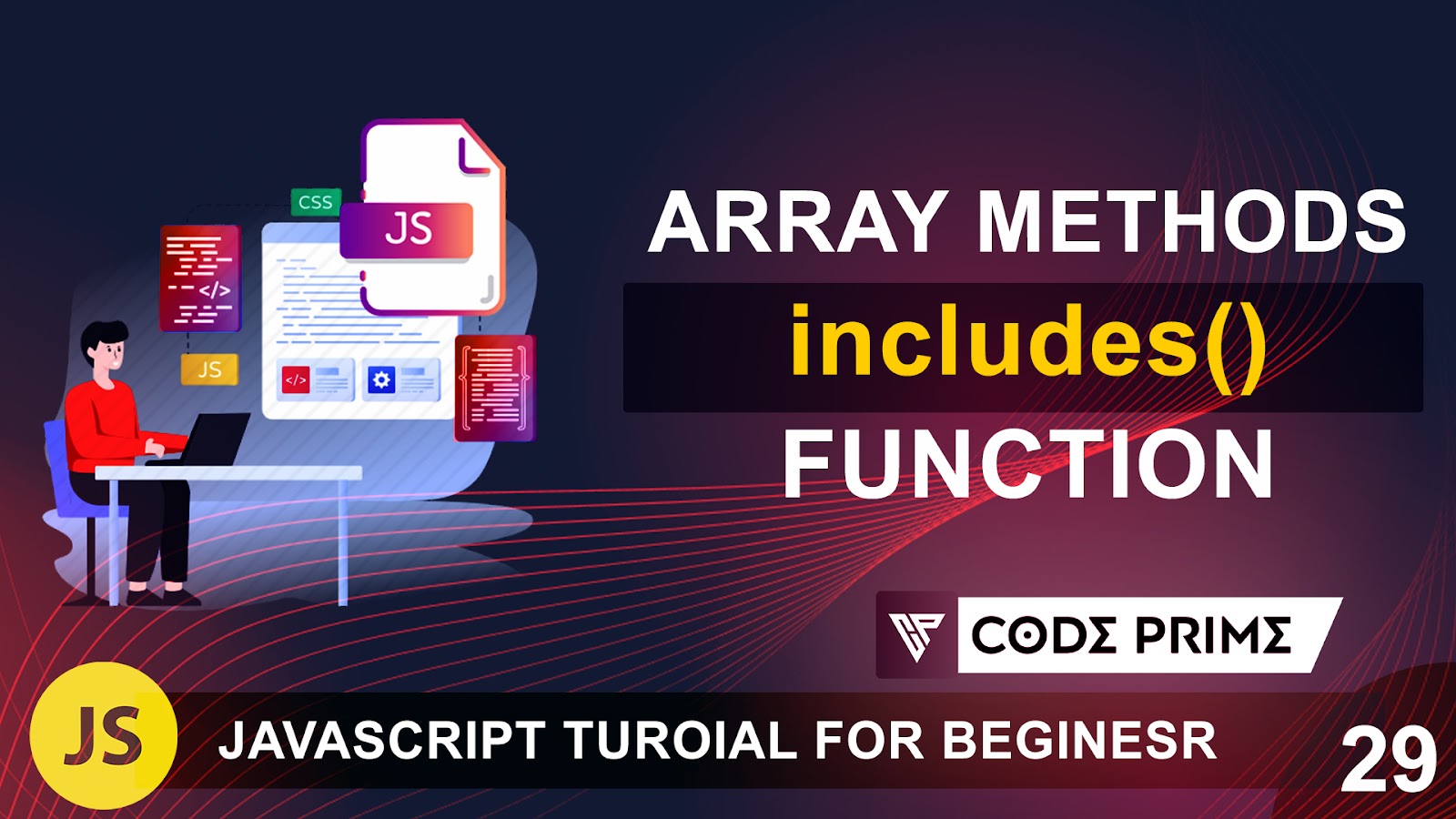 codeprime,codeprime js,javascript,javascript tutorial for beginners,javascript tutorial,javascript in bangla,includes(),javascript includes,javascript array includes,javascript array tutorial in hindi,javascript tutorial in hindi,learn javascript in hindi,javascript crash course,programming tutorial javascript,javascript youtube tutorial,javascript youtube,yahoo baba javascript,yahoo baba,javascript course,web design tutorial,javascript webdevelopment,inclues, coding tutorial, how to learn coding easy way to learn coding