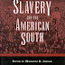 Slavery and the American South by Winthrop D. Jordan