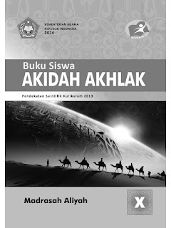 ini merupakan buku terbaru yang akan saya bagikan dalam kesempatan kali ini Buku Akidah Akhlak MA Kelas 10 Kurikulum 2013 Revisi Terbaru