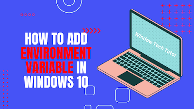 How to Add Environment Variable in Windows 10