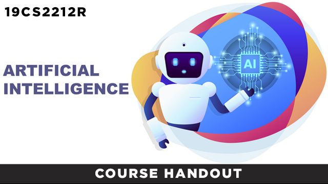 AI COURSE HANDOUT - 19CS2212R
