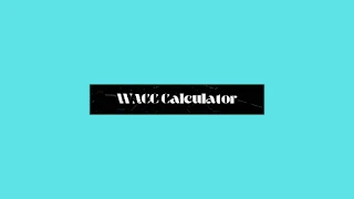 Automatic Calculator for Calculating WACC and Its Capital Costs