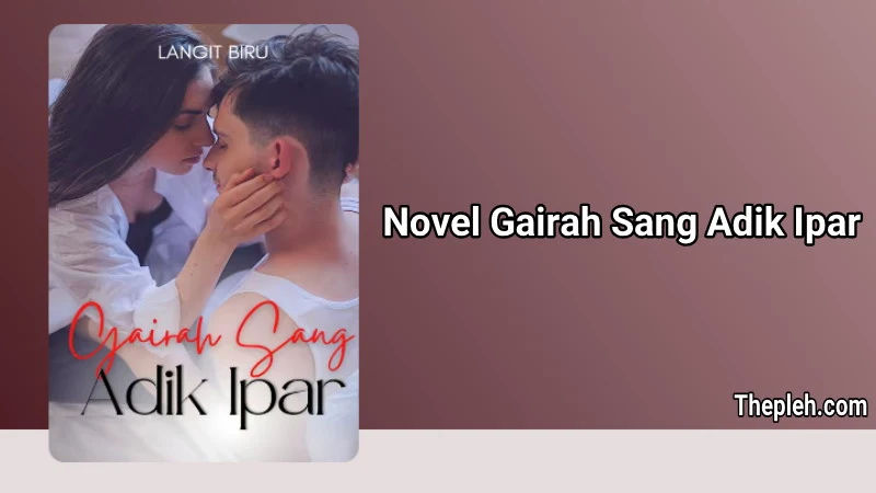 Novel Gairah Sang Adik Ipar Gratis