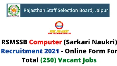 Free Job Alert: RSMSSB Computer (Sarkari Naukri) Recruitment 2021 - Online Form For Total (250) Vacant Jobs