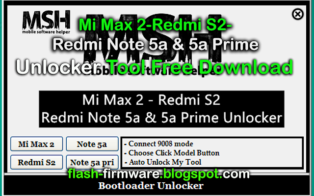 Mi Max 2-Redmi S2-Redmi Note 5a & 5a Prime Unlocker Tool Free Download