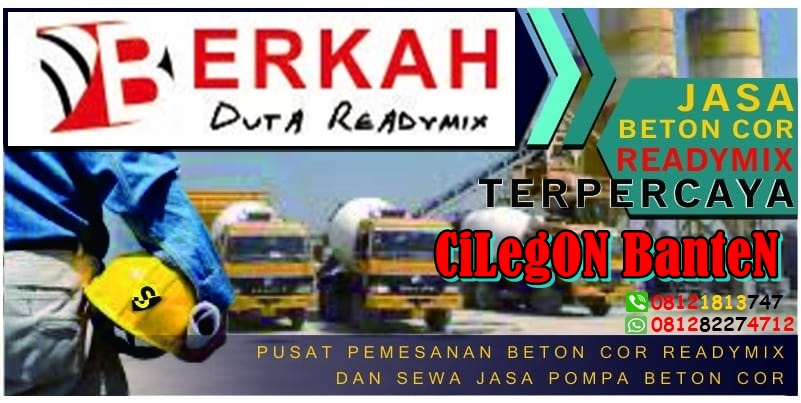 Harga Ready Mix Cilegon Banten Beton Cor Siap Pakai Berkah Duta Readymix