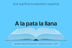 Expresión Española - A la pata la llana