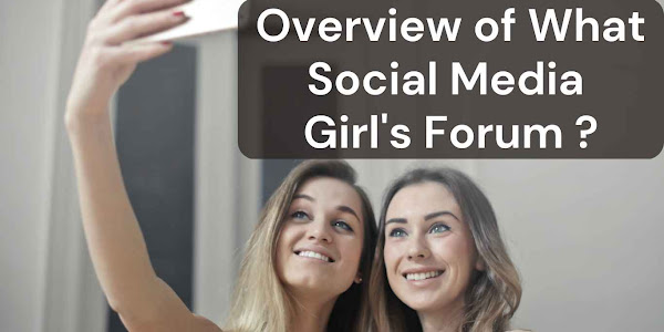 A brief overview of What Social Media Girls' Forum is all about?