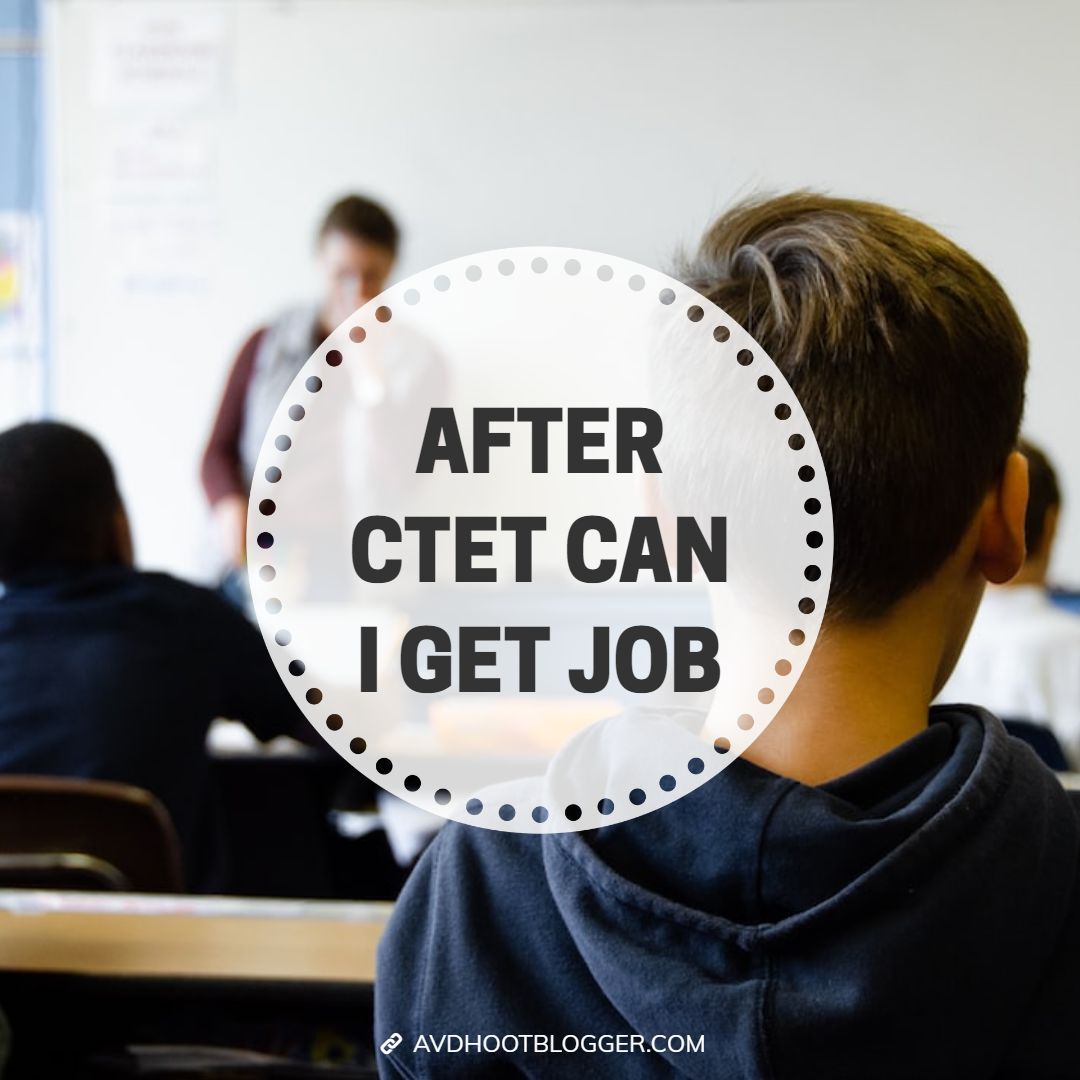 can i get job after ctet