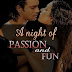 A Night of Passion and Fun